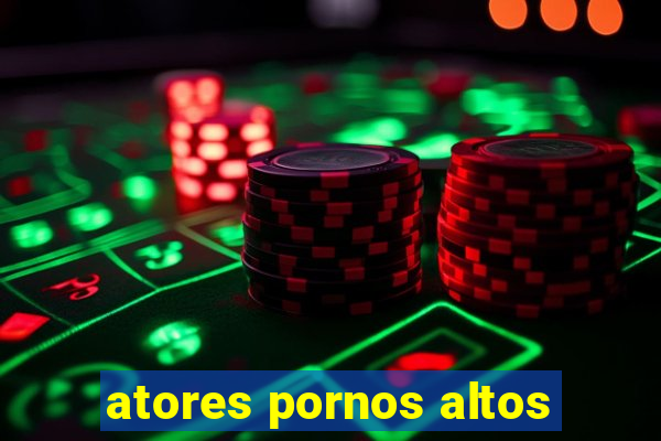 atores pornos altos